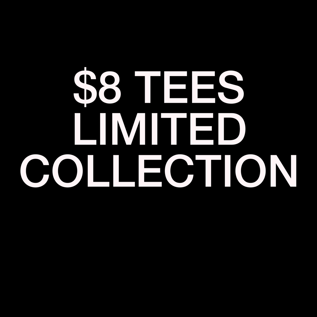 $8 TEES COLLECTION