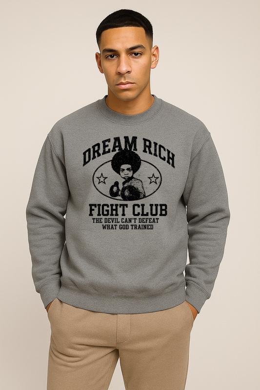 Dream Rich “Fight Club” Sweatshirt – The Devil Can’t Defeat What God Trained