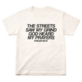 The Streets Saw My Grind -Tee