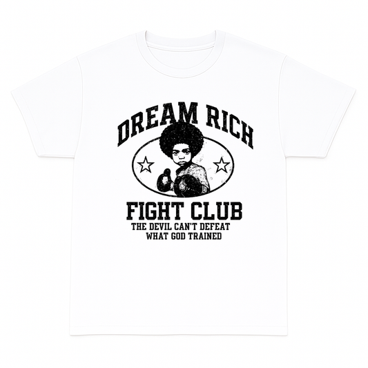 Dream Rich “Fight Club” Tee – The Devil Can’t Defeat What God Trained